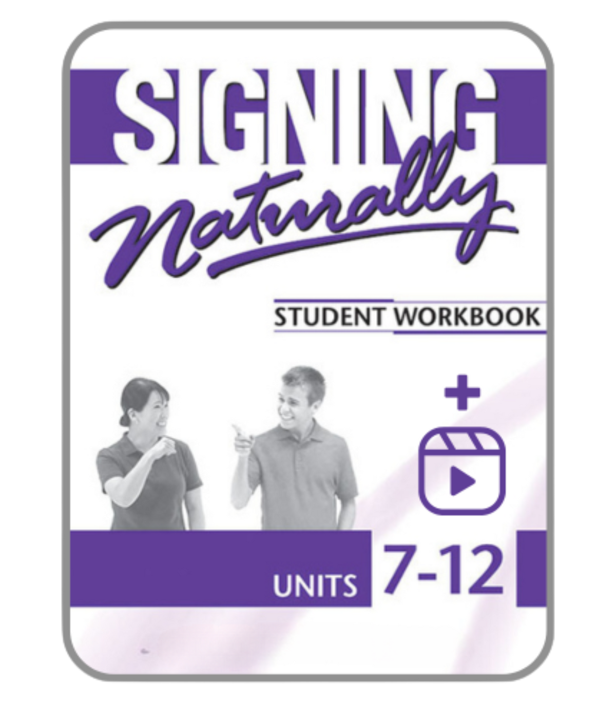 Signing Naturally Units 7-12 Student Set – ASL FOR ME