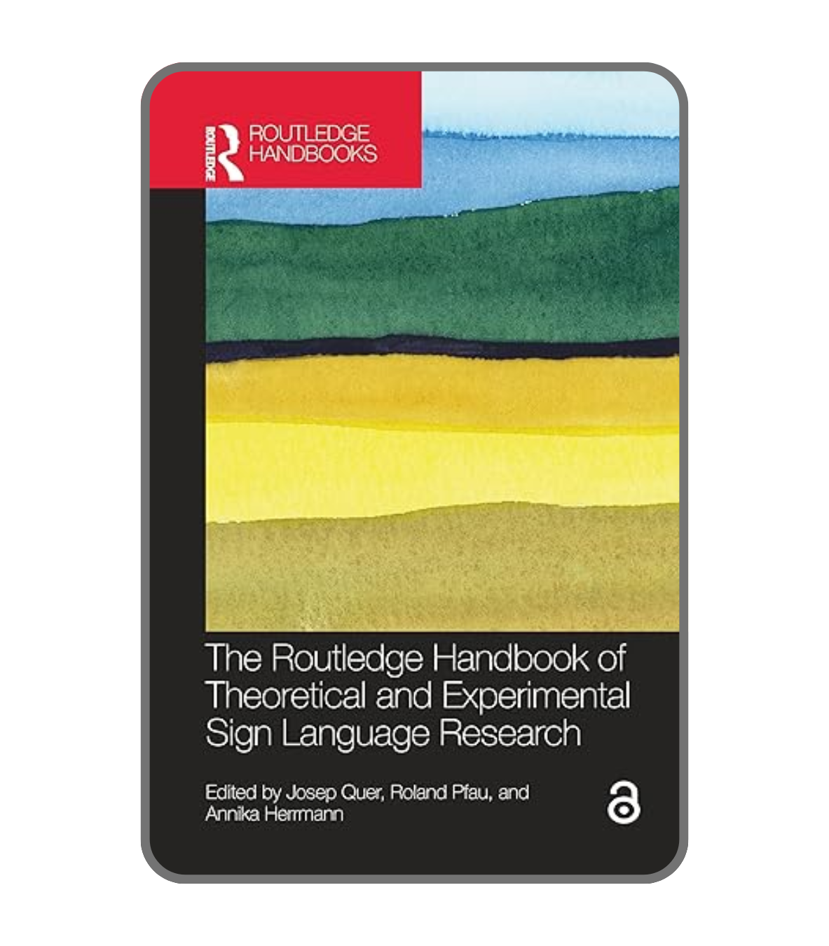 The Routledge Handbook of Theoretical and Experimental Sign Language Research