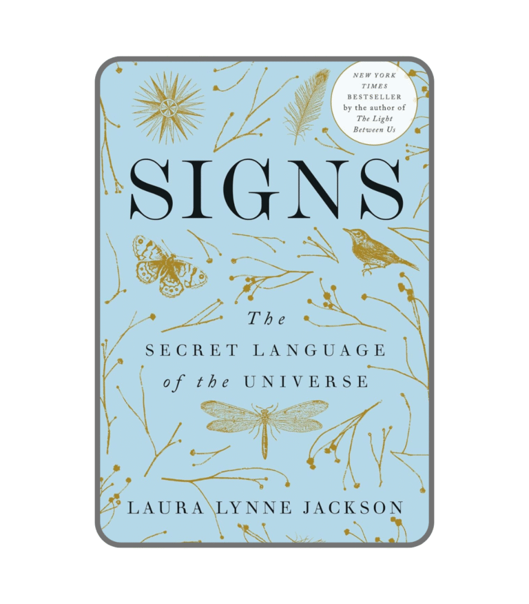 Signs: The Secret Language of the Universe by Laura Lynne Jackson 